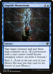 Impede Momentum