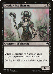 Deadbridge Shaman (ORI) 91