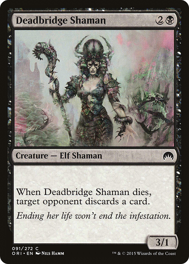 Deadbridge Shaman (ORI) 91