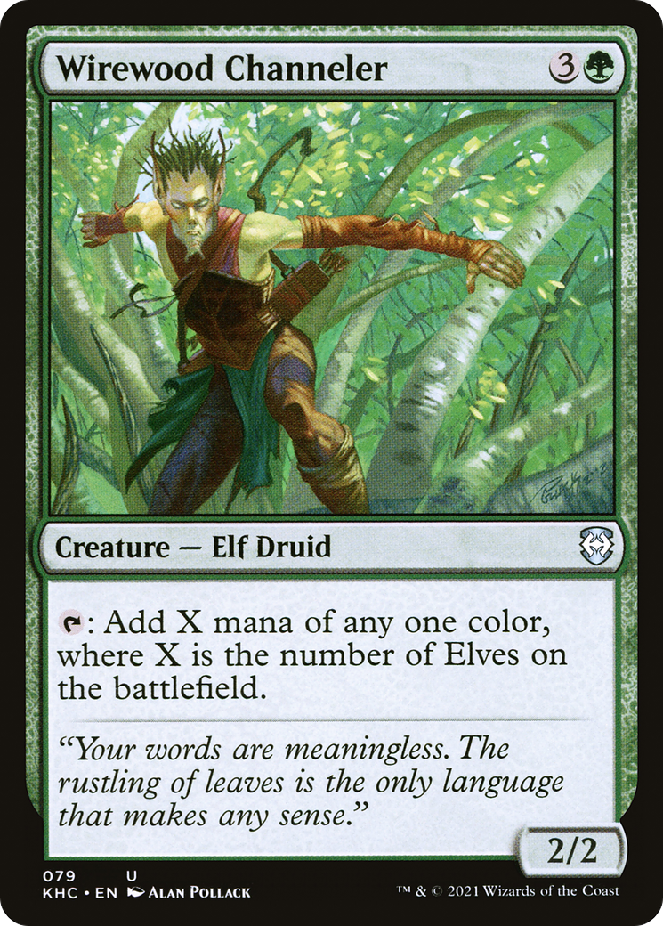 Wirewood Channeler (KHC) 79