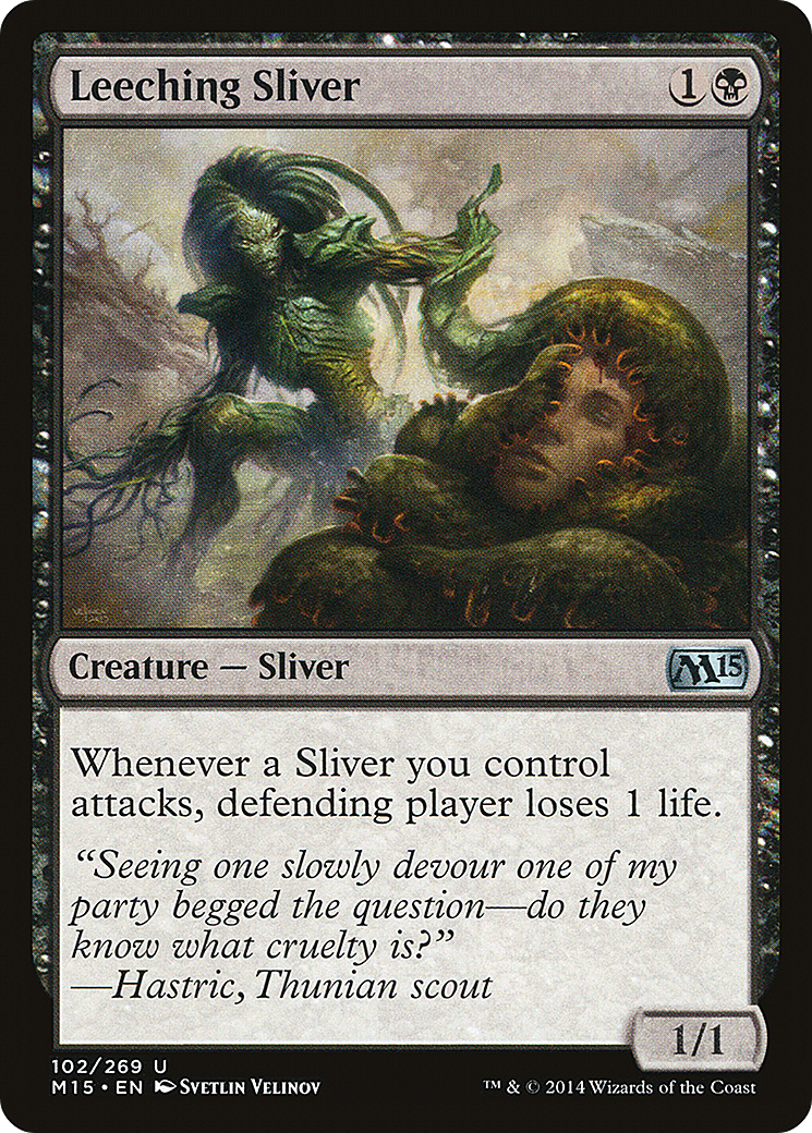 Leeching Sliver (M15) 102