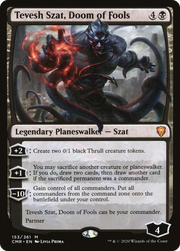 Tevesh Szat, Doom of Fools (CMR) 153