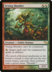 Vexing Shusher (SHM) 222