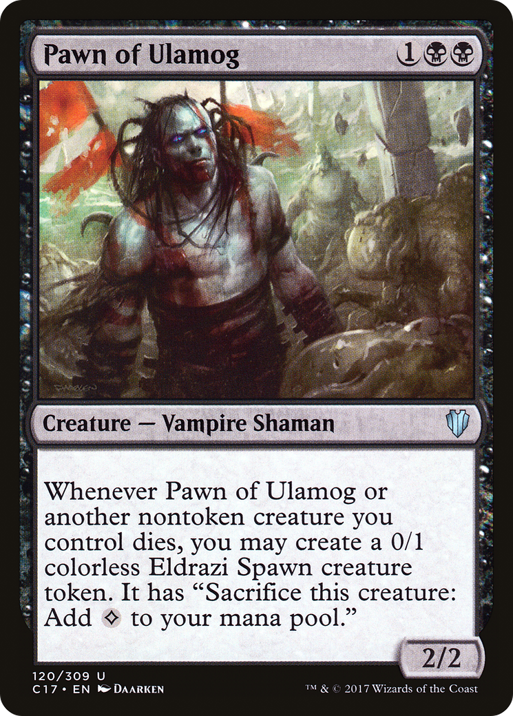 Pawn of Ulamog (C17) 120