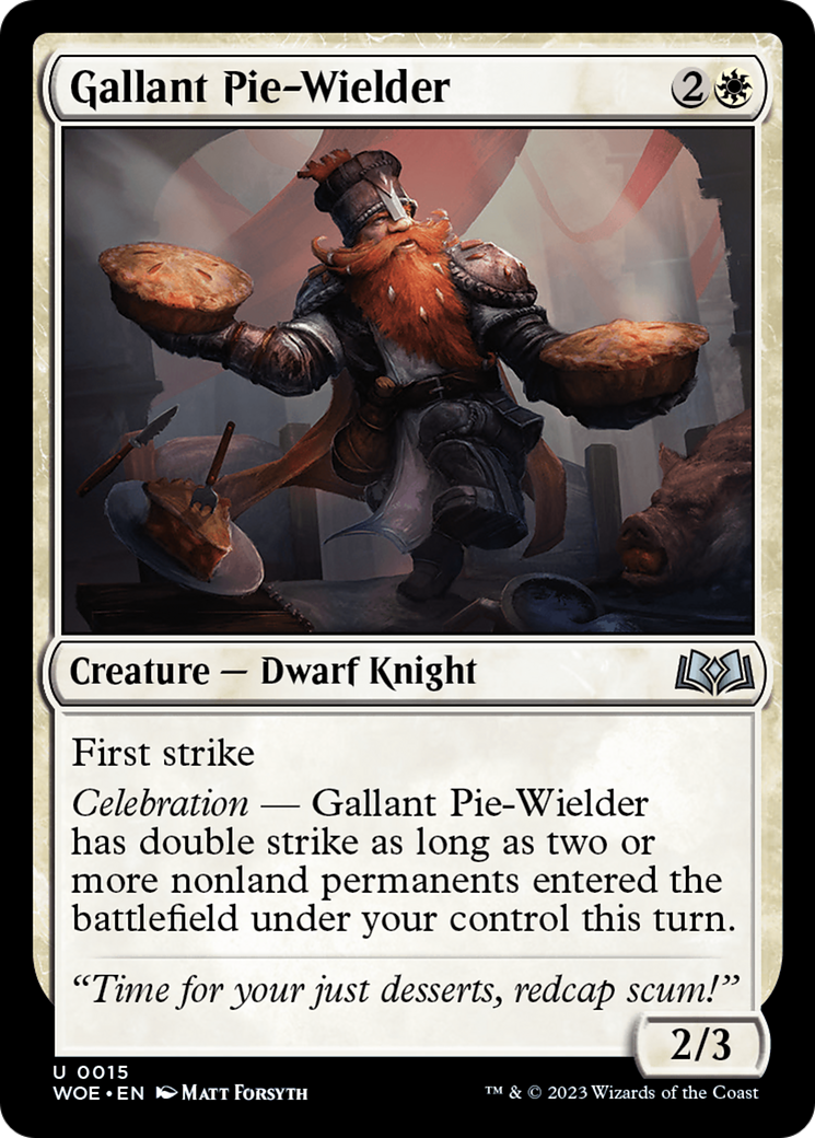 Gallant Pie-Wielder (WOE) 15