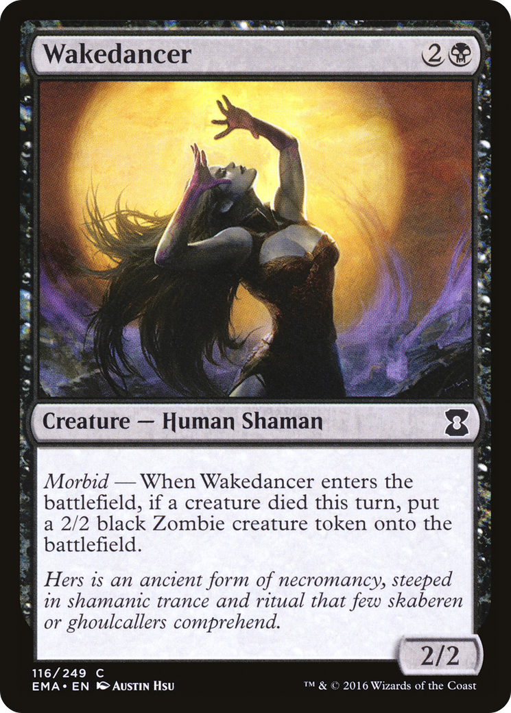 Wakedancer (EMA) 116 - WZRD TCG